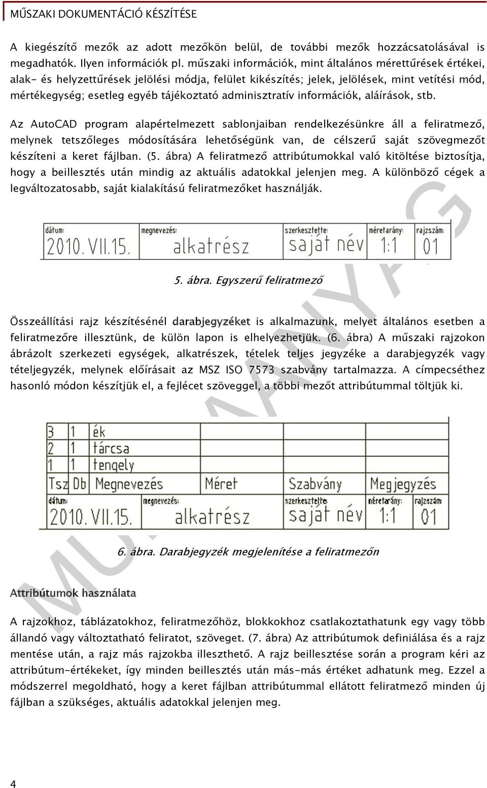 adminisztratív információk, aláírások, stb.