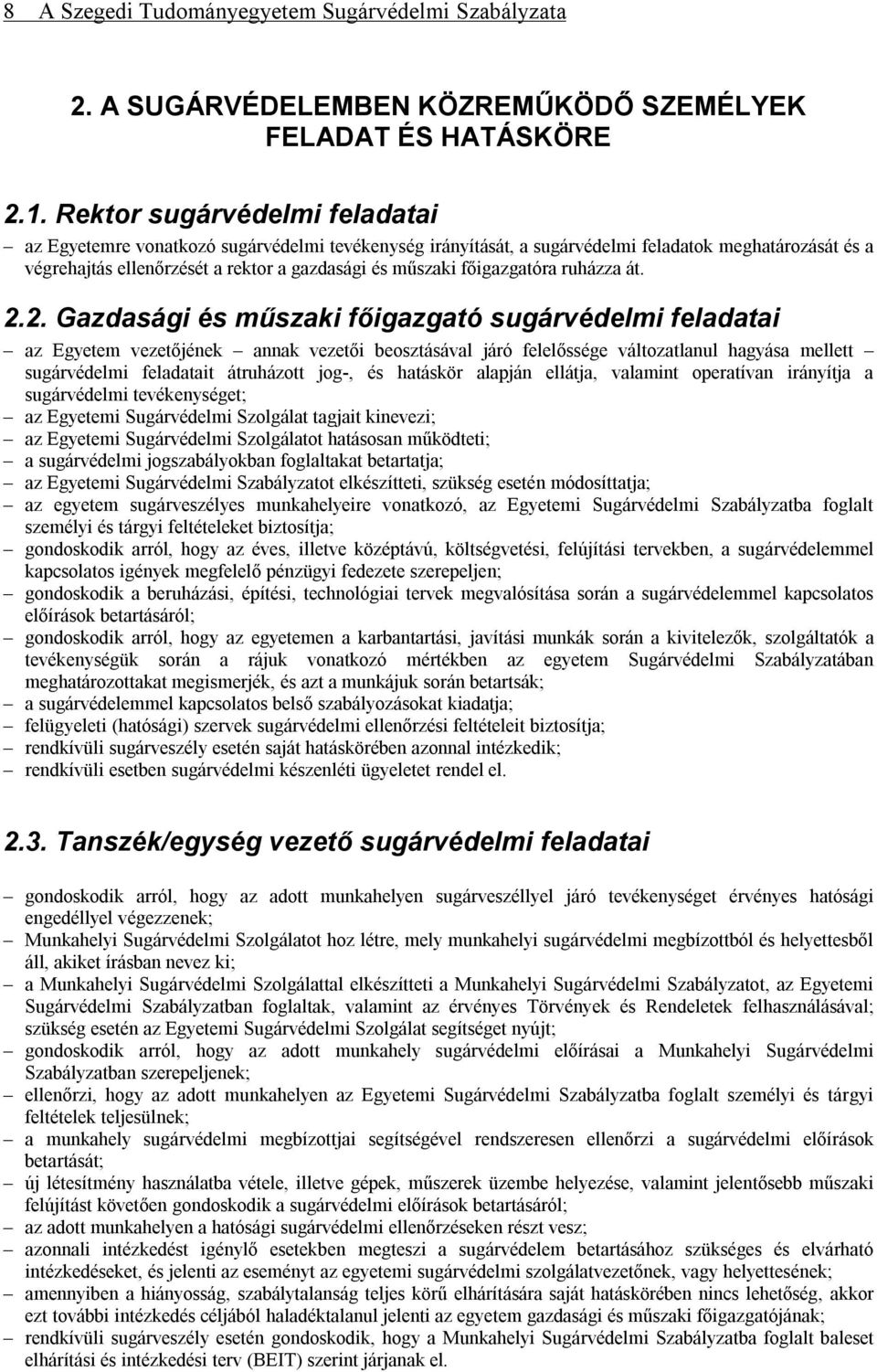 főigazgatóra ruházza át. 2.
