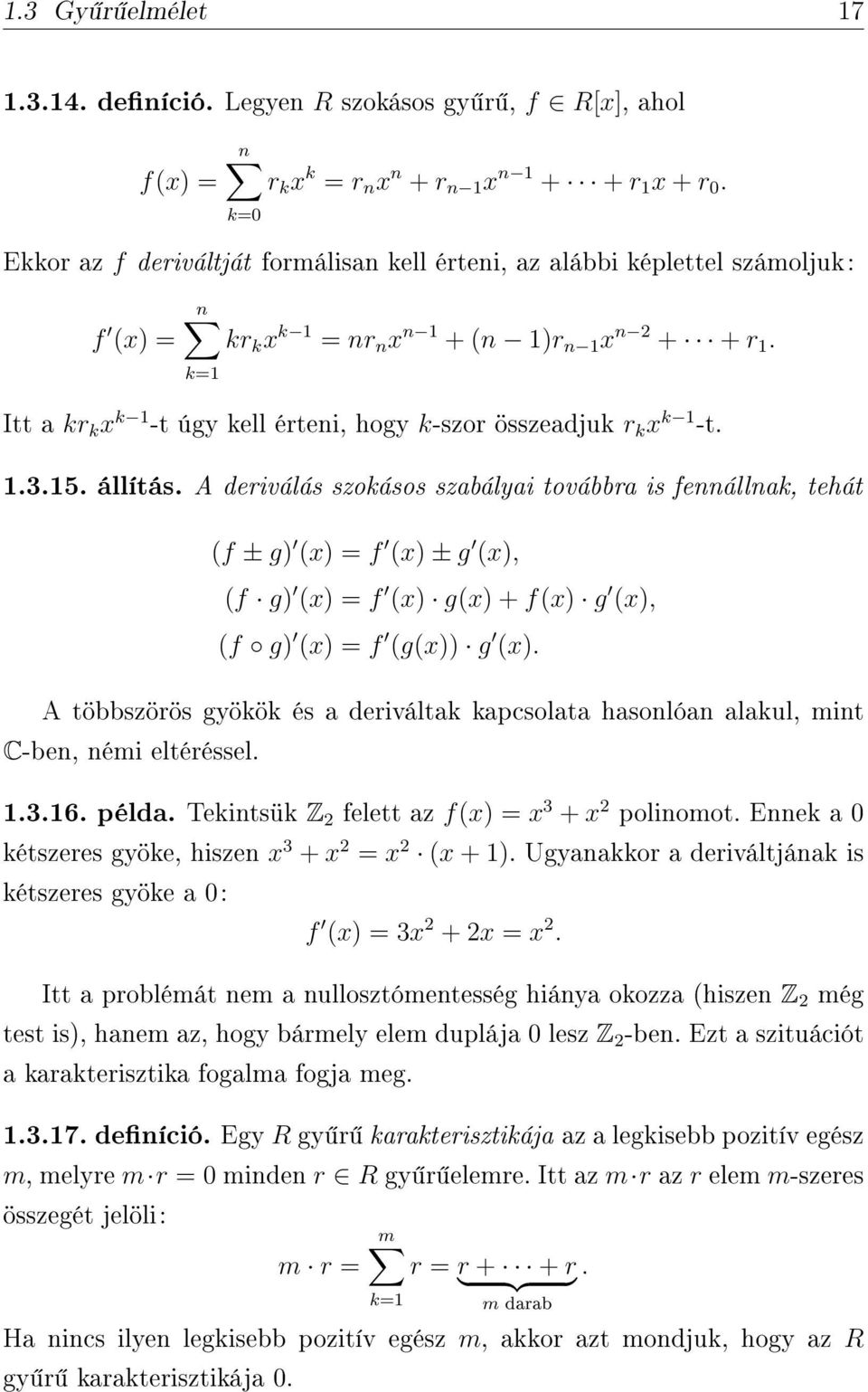 k=1 Itt a kr k x k 1 -t úgy kell érteni, hogy k-szor összeadjuk r k x k 1 -t. 1.3.15. állítás.