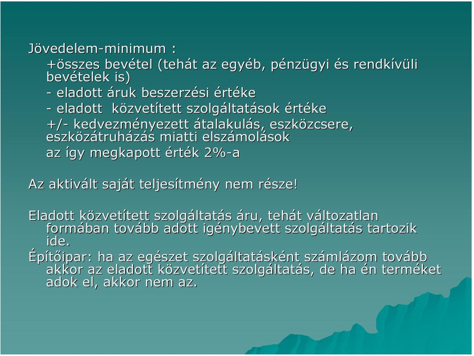 saját teljesítmény nem része!