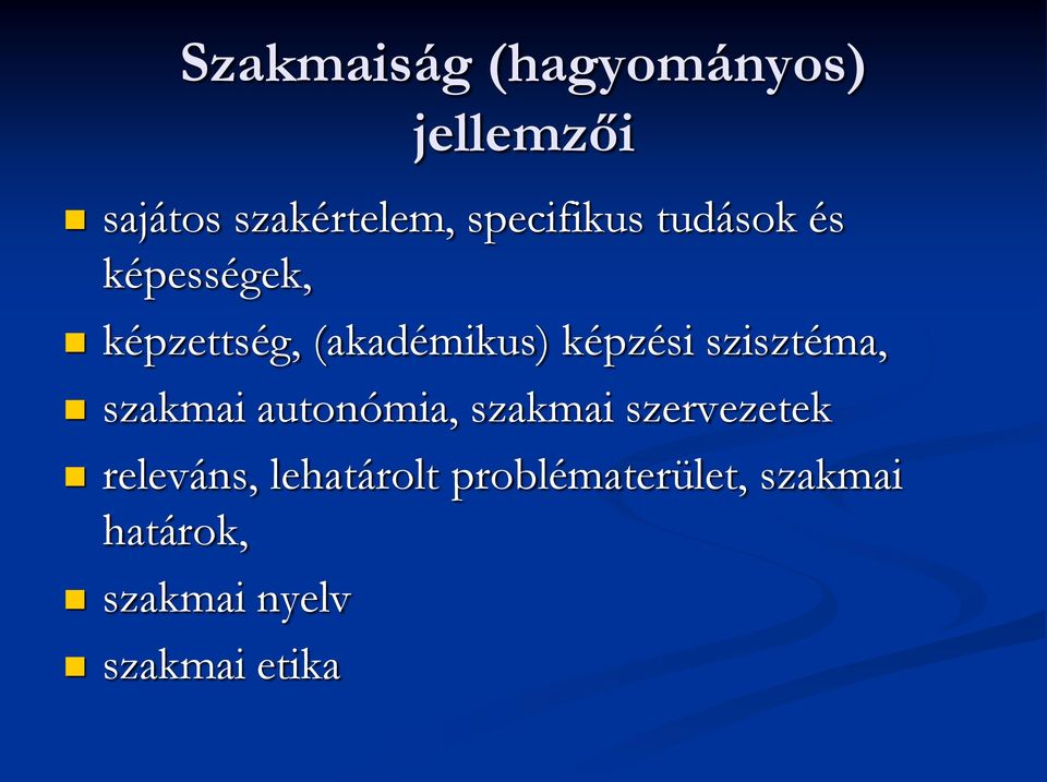 képzési szisztéma, szakmai autonómia, szakmai szervezetek