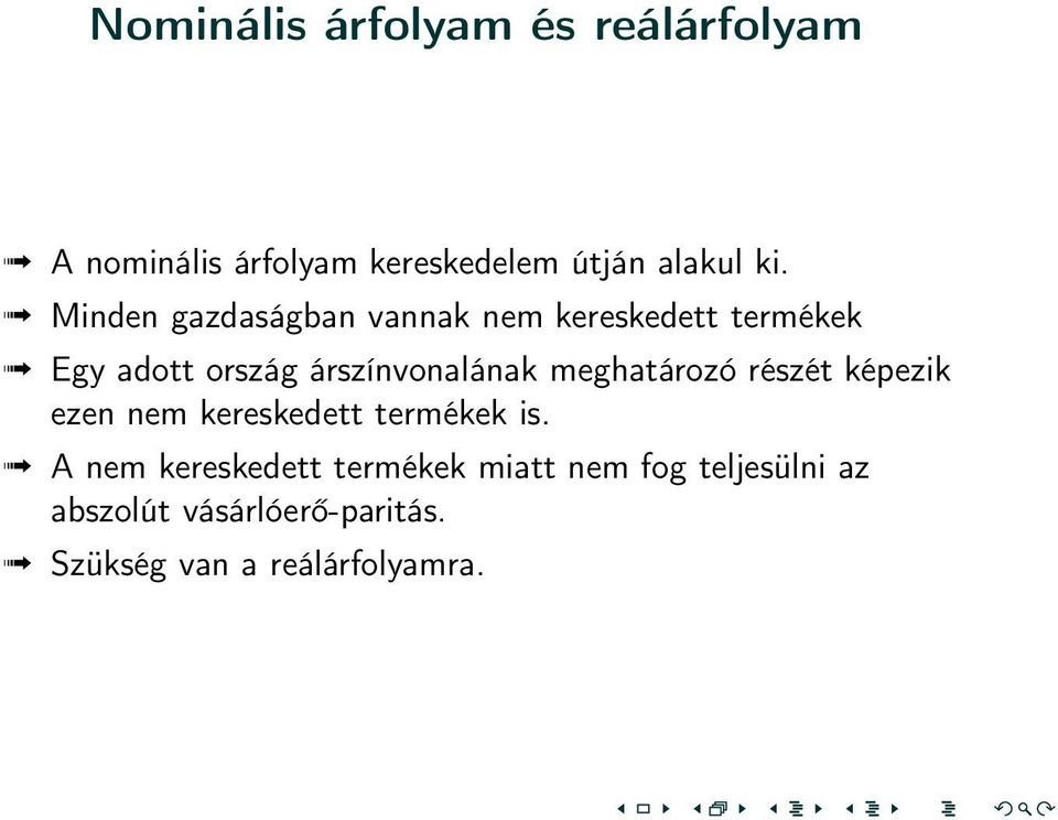 meghatározó részét képezik ezen nem kereskedett termékek is.