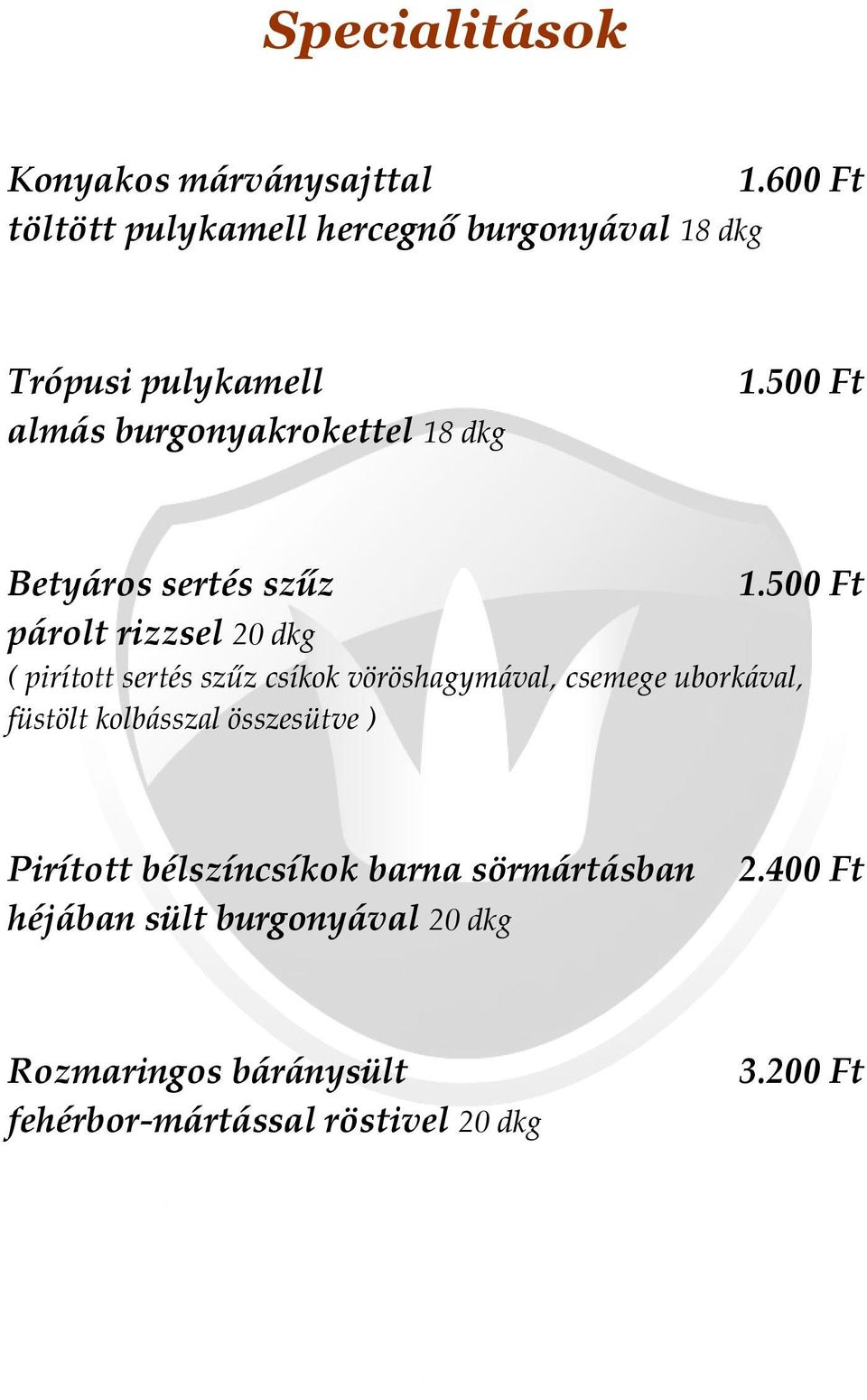 500 Ft Betyáros sertés szűz 1.