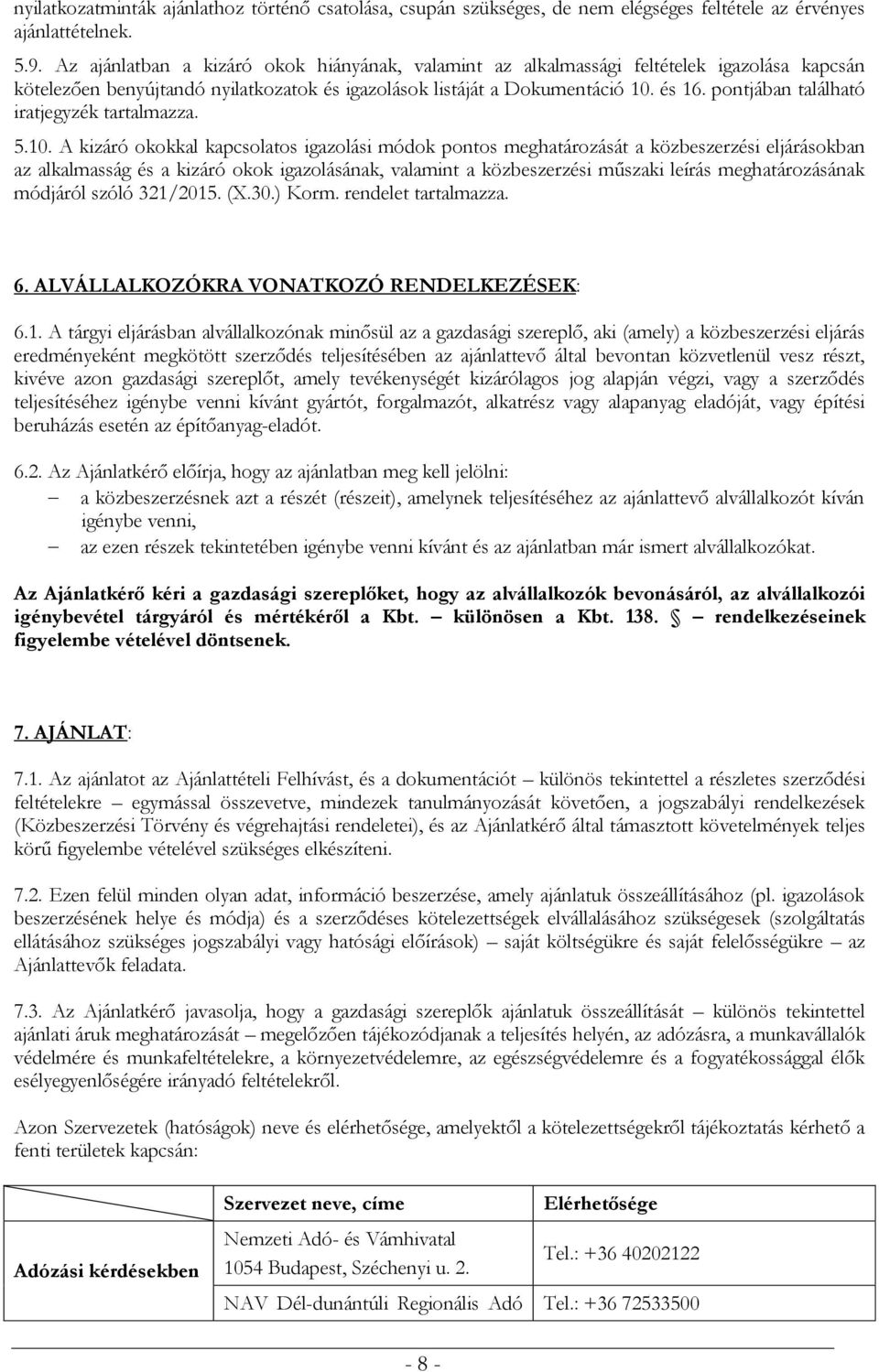 pontjában található iratjegyzék tartalmazza. 5.10.