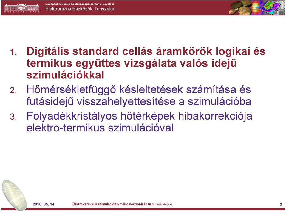 Hőmérsékletfüggő késleltetések számítása és futásidejű visszahelyettesítése a