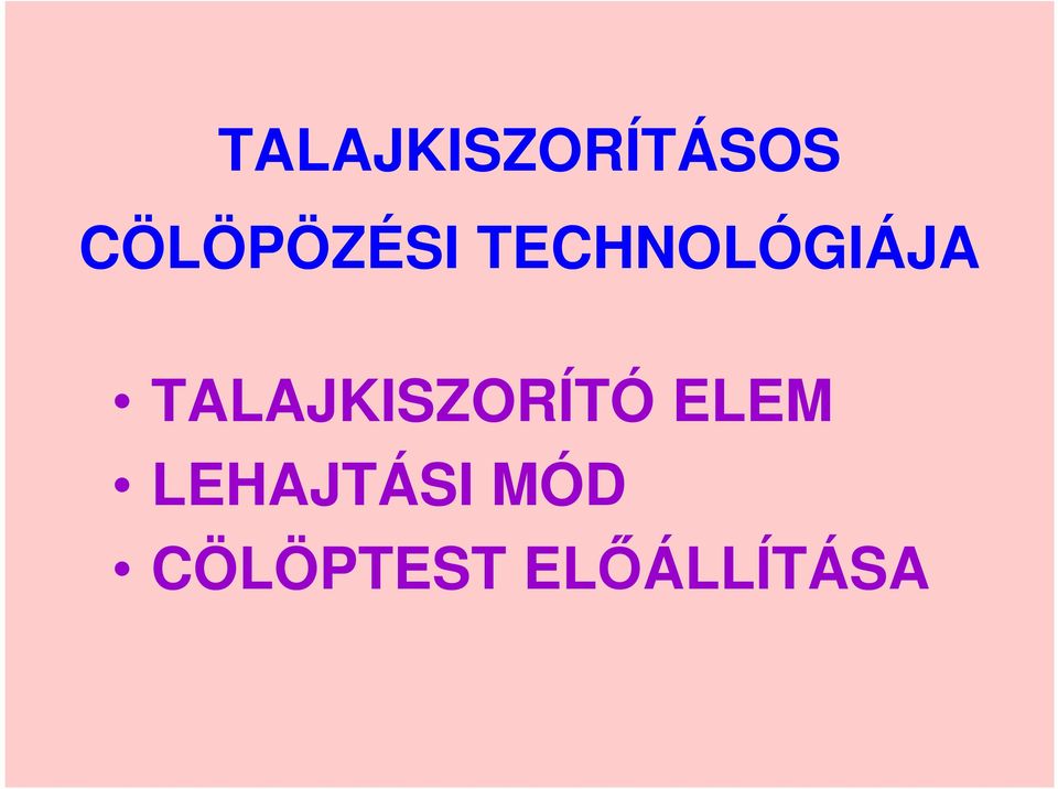 TALAJKISZORÍTÓ ELEM