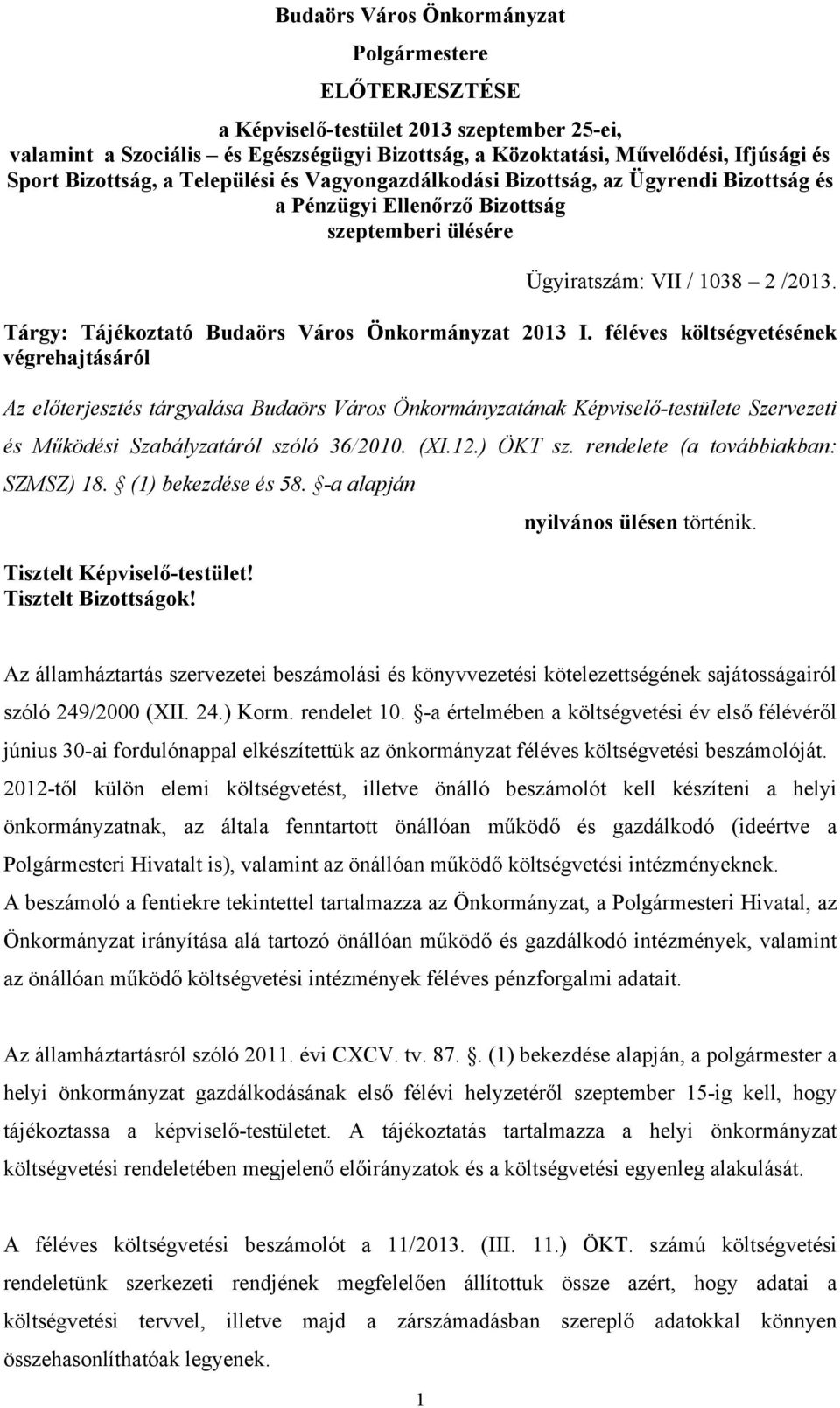 Tárgy: Tájékoztató Budaörs Város Önkormányzat 2013 I.