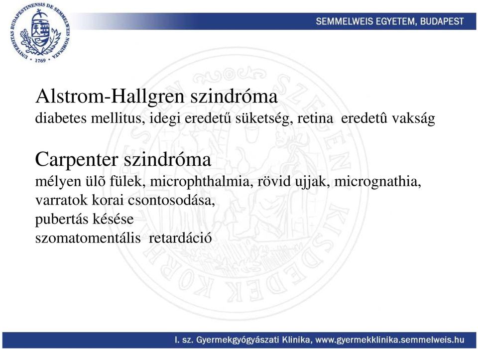 ülõ fülek, microphthalmia, rövid ujjak, micrognathia,