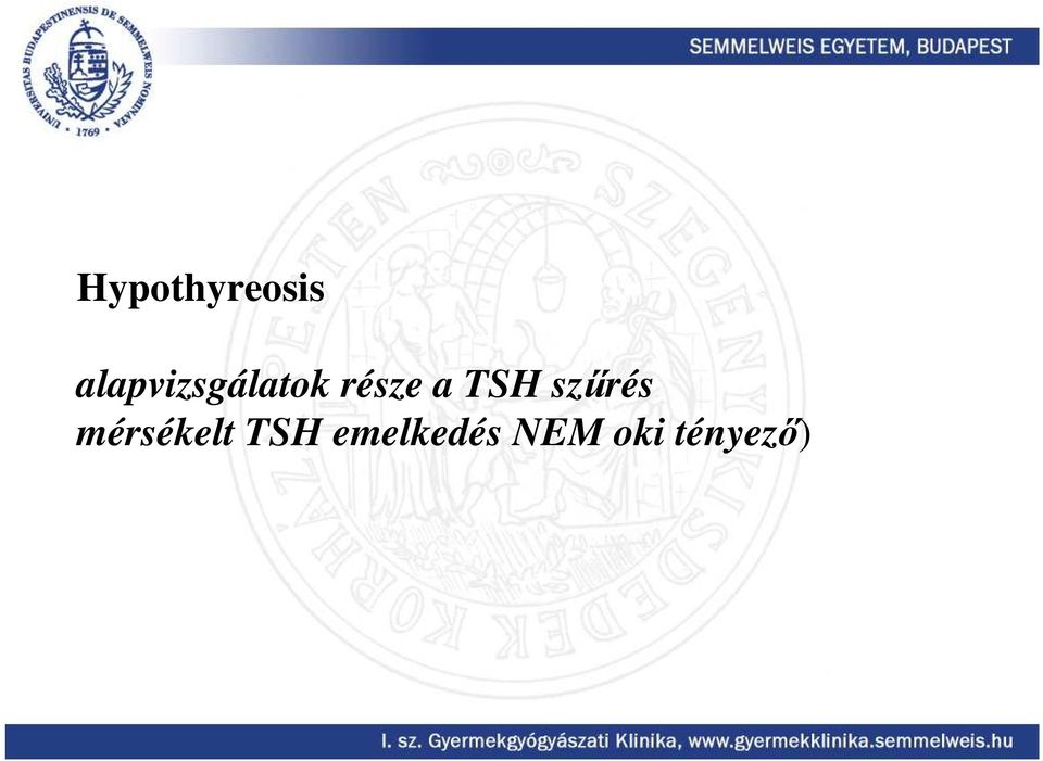 a TSH szőrés mérsékelt