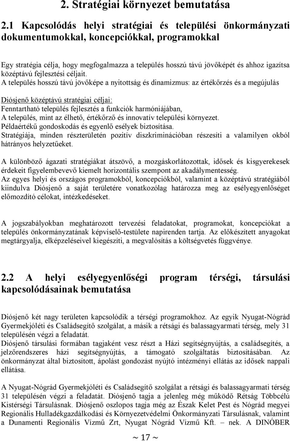 középtávú fejlesztési céljait.