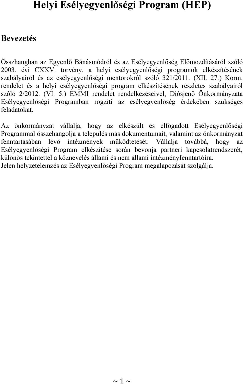 rendelet és a helyi esélyegyenlőségi program elkészítésének részletes szabályairól szóló 2/2012. (VI. 5.