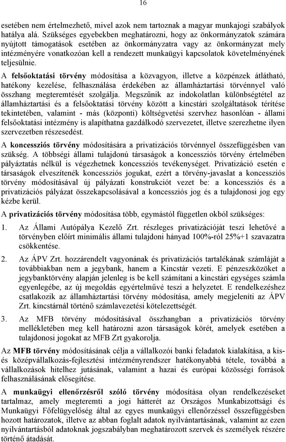 kapcsolatok követelményének teljesülnie.