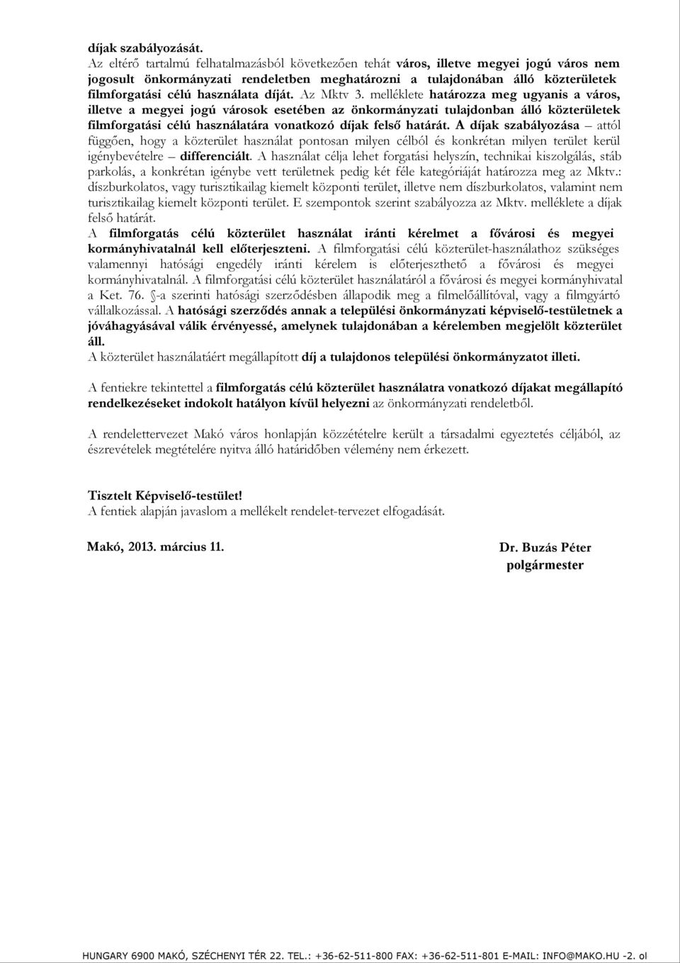 használata díját. Az Mktv 3.