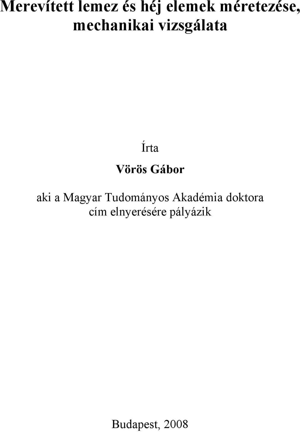 Vörö Gábor aki a Magyar Tudományo