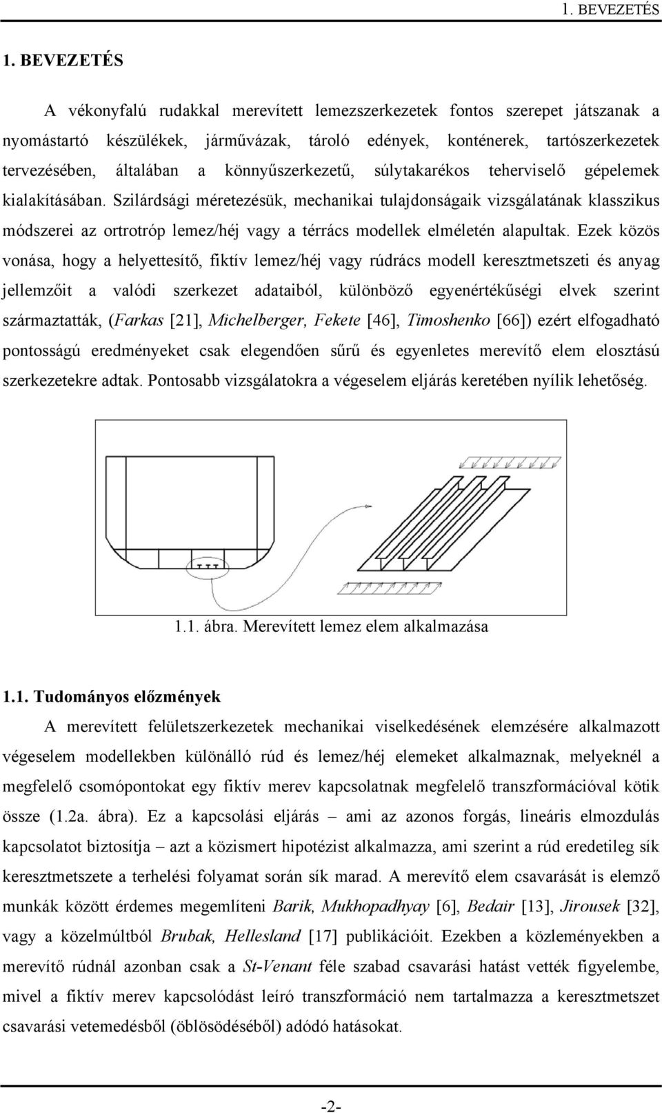 könnyűzerkezetű, úlytakaréko tehervielő gépelemek kialakítáában.