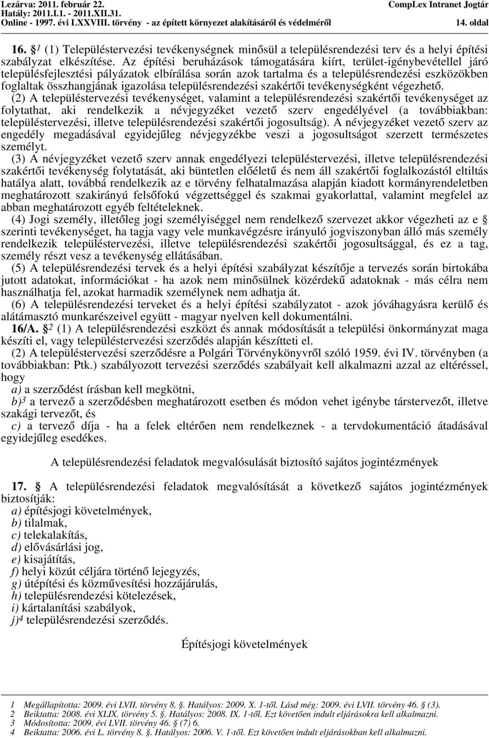 igazolása településrendezési szakértői tevékenységként végezhető.