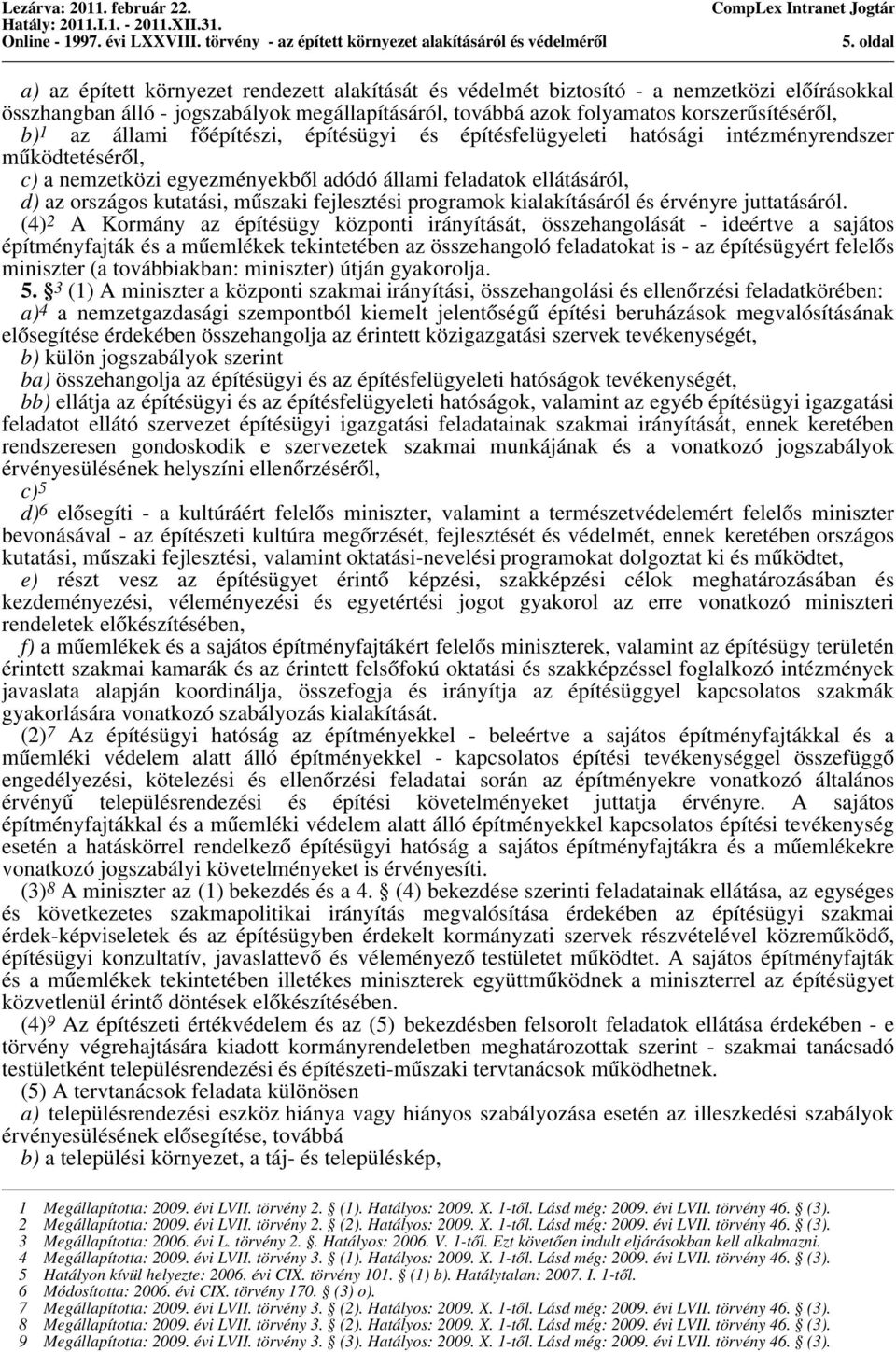 fejlesztési programok kialakításáról és érvényre juttatásáról.