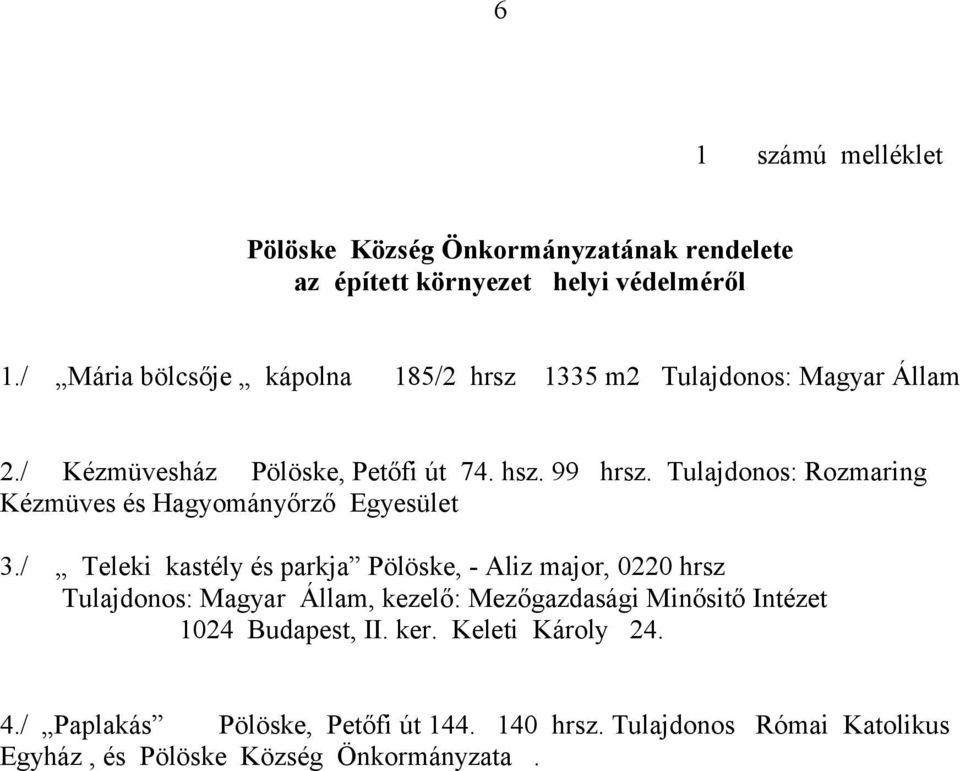 Tulajdonos: Rozmaring Kézmüves és Hagyományőrző Egyesület 3.