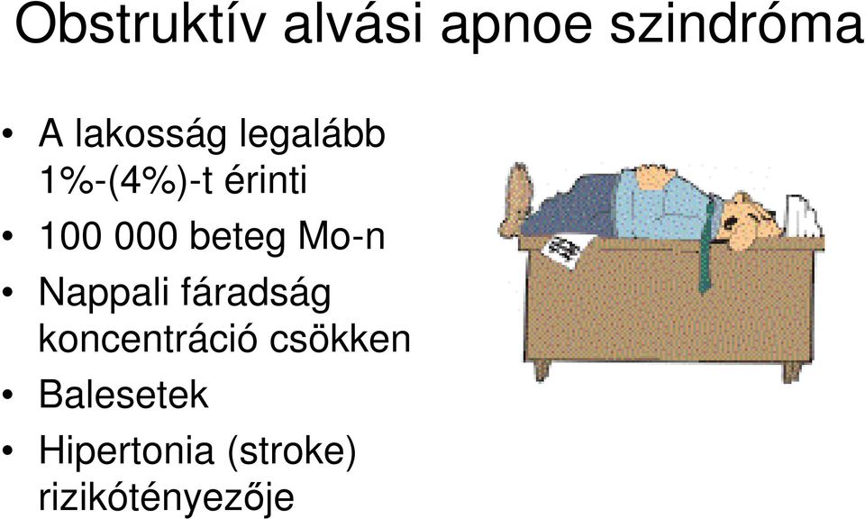 beteg Mo-n Nappali fáradság koncentráció