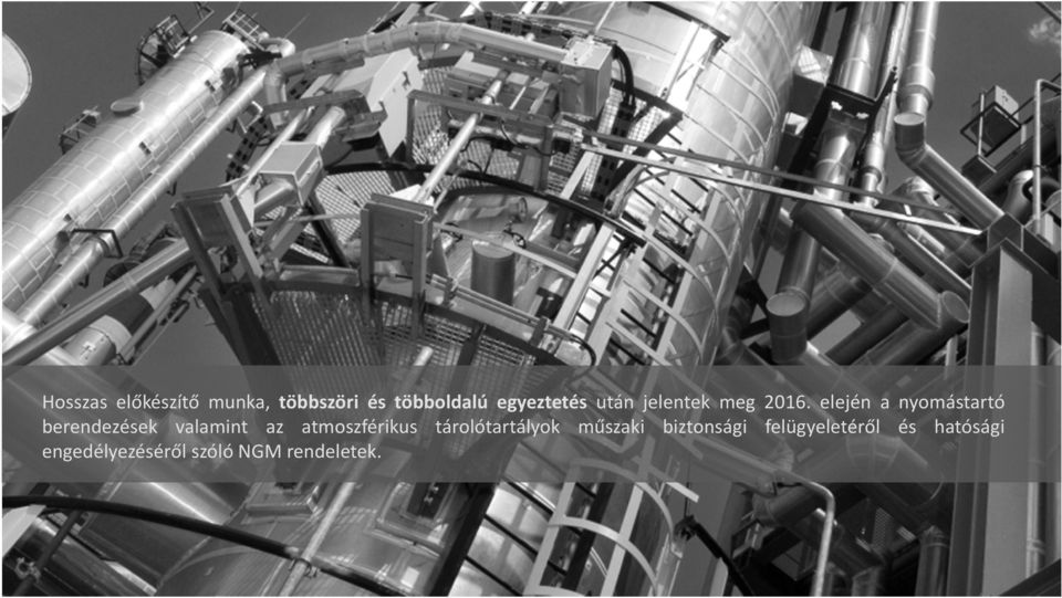 elején a nyomástartó berendezések valamint az atmoszférikus