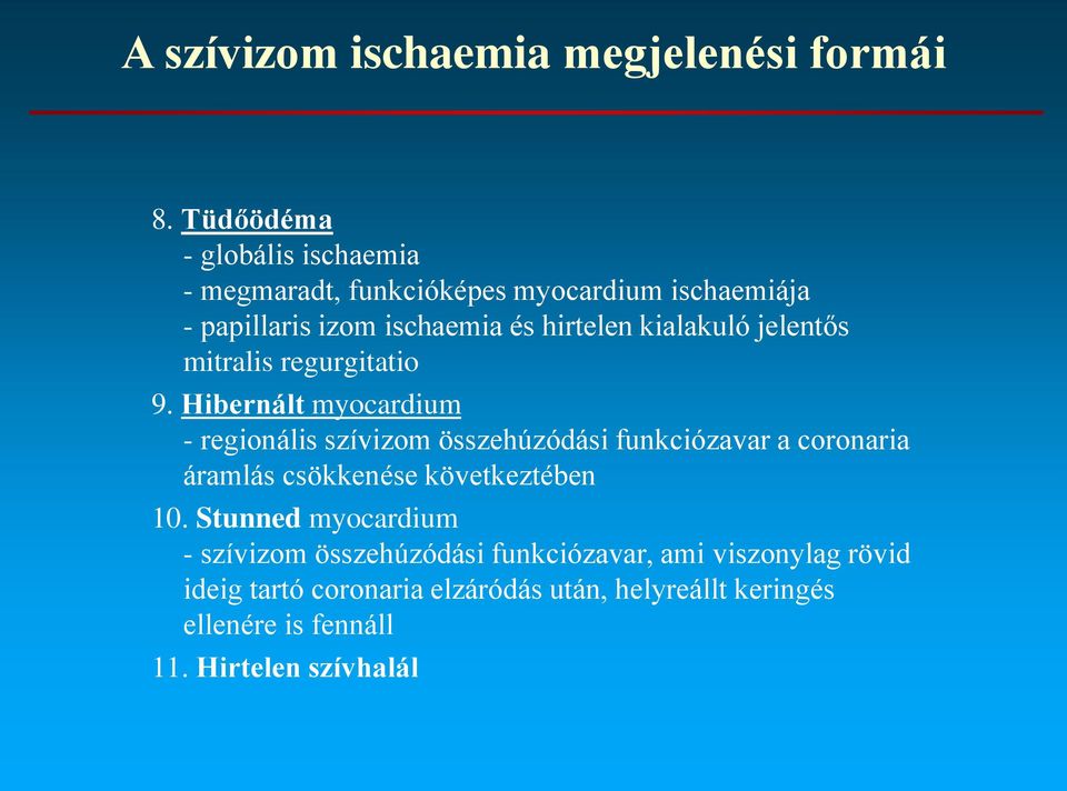 kialakuló jelentős mitralis regurgitatio 9.