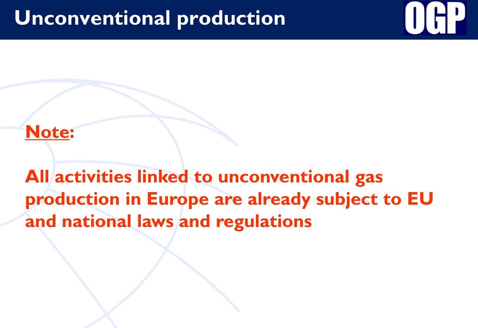 gas production in Europe are already