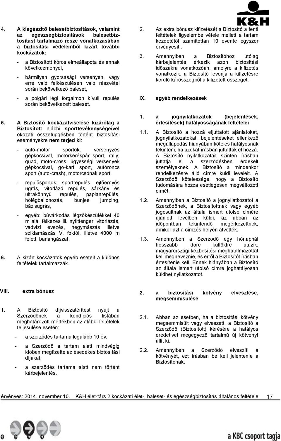bekövetkezett baleset. 5.
