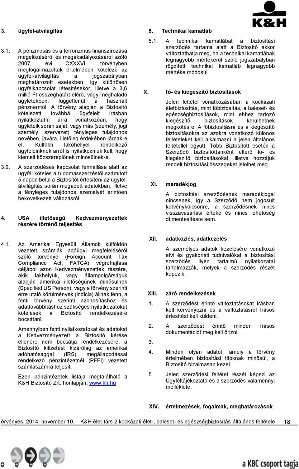 vagy meghaladó ügyletekben, függetlenül a használt pénznemtől.