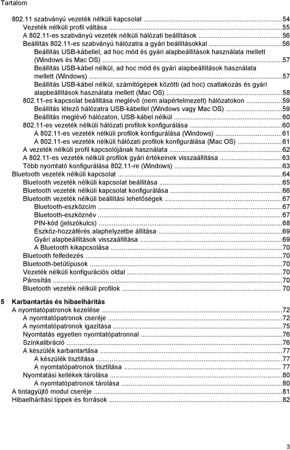 ..57 Beállítás USB-kábel nélkül, ad hoc mód és gyári alapbeállítások használata mellett (Windows).