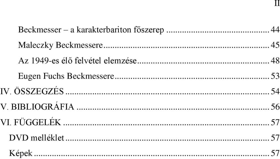 .. 45 Az 1949-es élő felvétel elemzése.