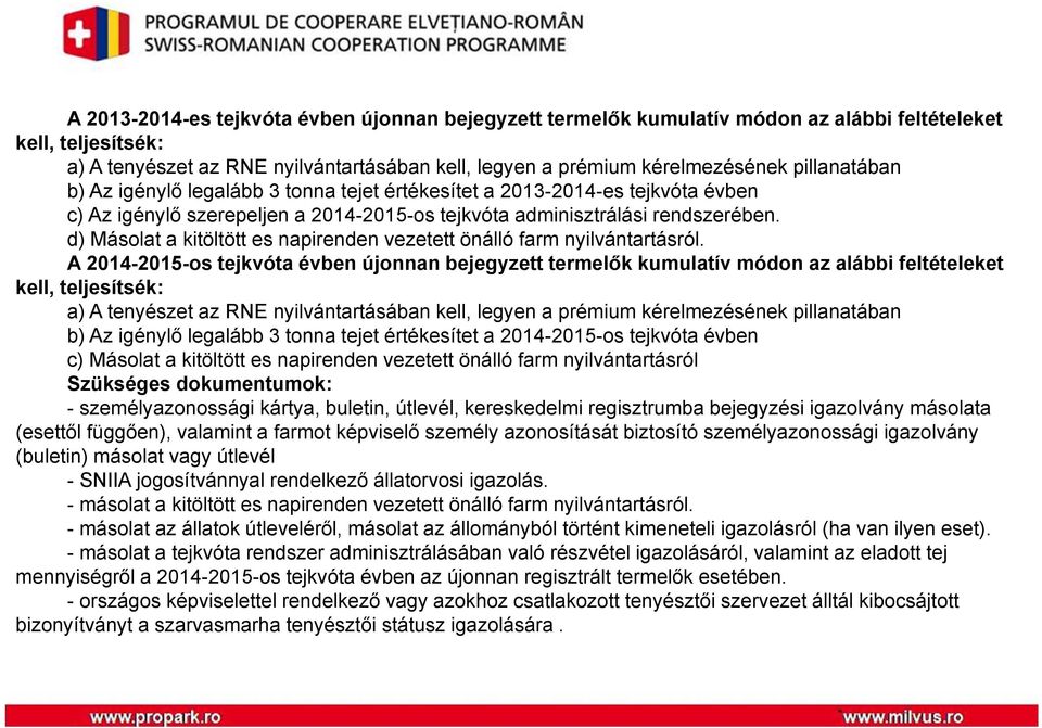 d) Másolat a kitöltött es napirenden vezetett önálló farm nyilvántartásról.