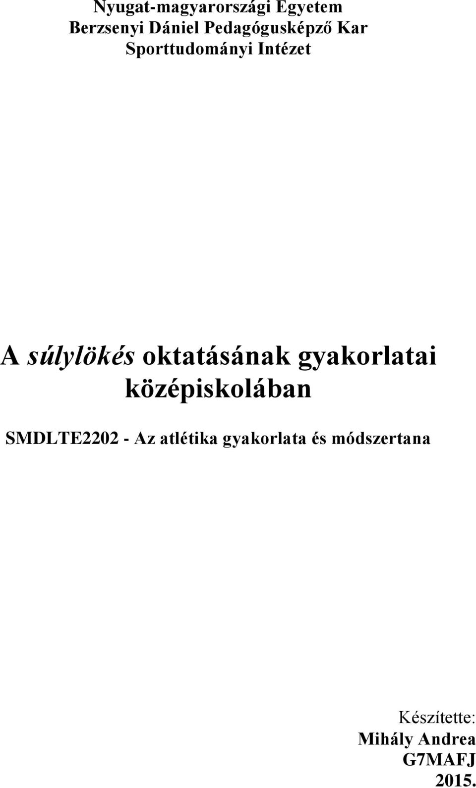 oktatásának gyakorlatai középiskolában SMDLTE2202 - Az