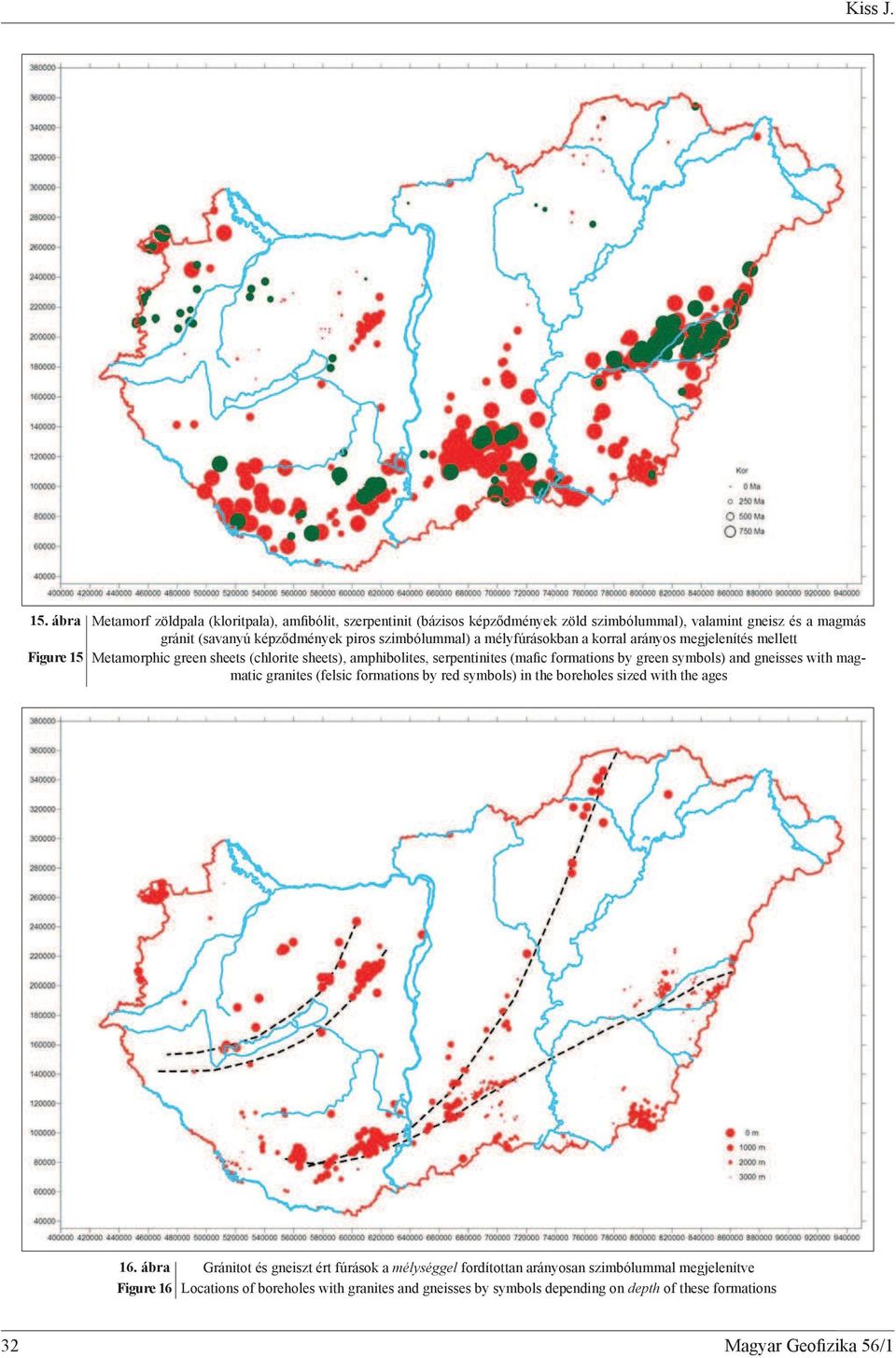 green symbols) and gneisses with magmatic granites (felsic formations by red symbols) in the boreholes sized with the ages 16.
