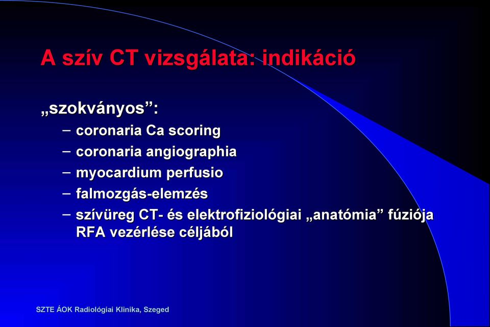 myocardium perfusio falmozgás-elemzés szívüreg CT-