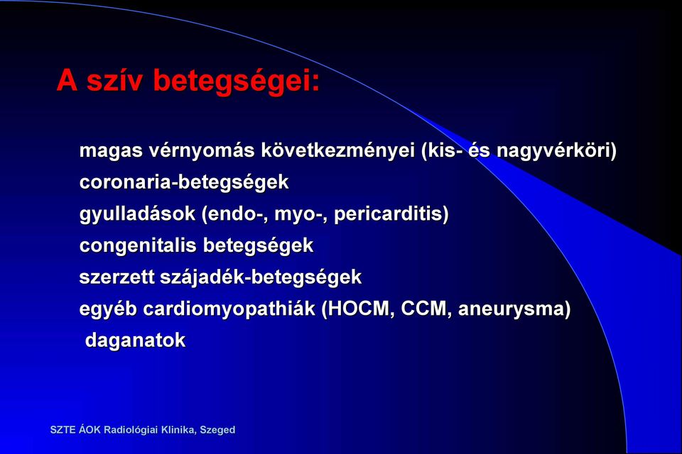 pericarditis) congenitalis betegségek szerzett