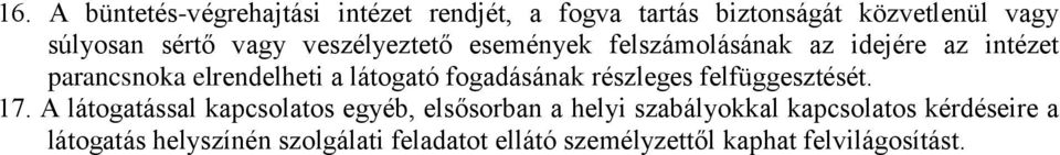 fogadásának részleges felfüggesztését. 17.