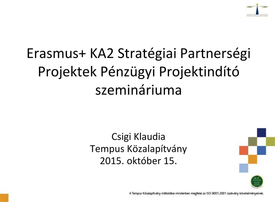 Projektindító szemináriuma Csigi
