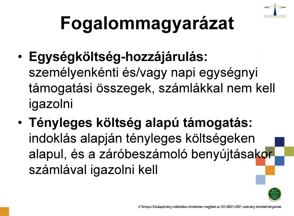 igazolni Tényleges költség alapú támogatás: indoklás alapján