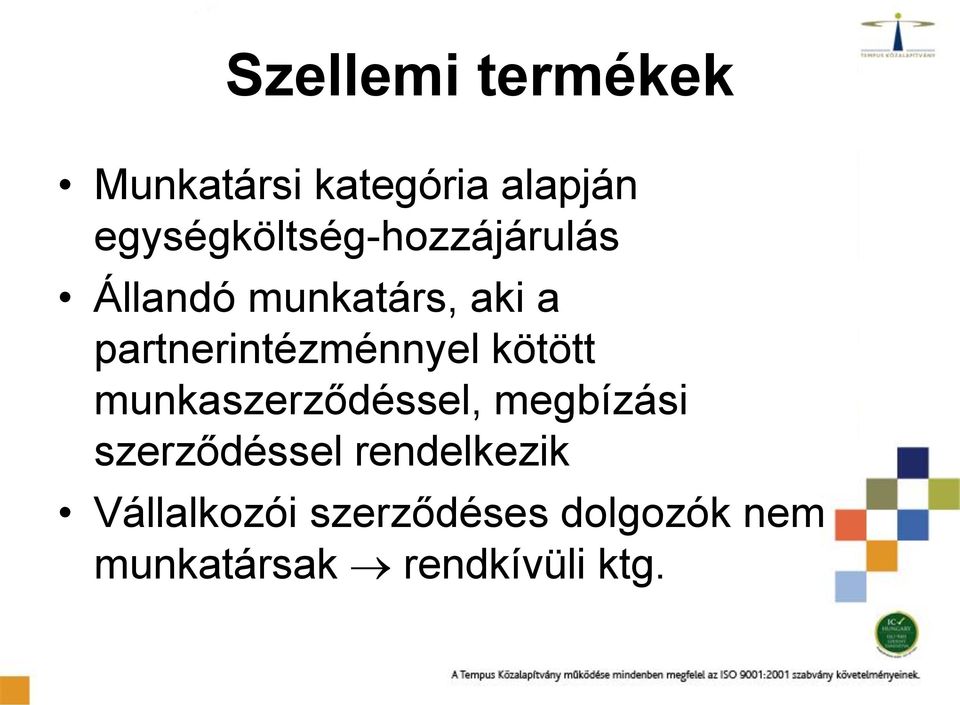 partnerintézménnyel kötött munkaszerződéssel, megbízási