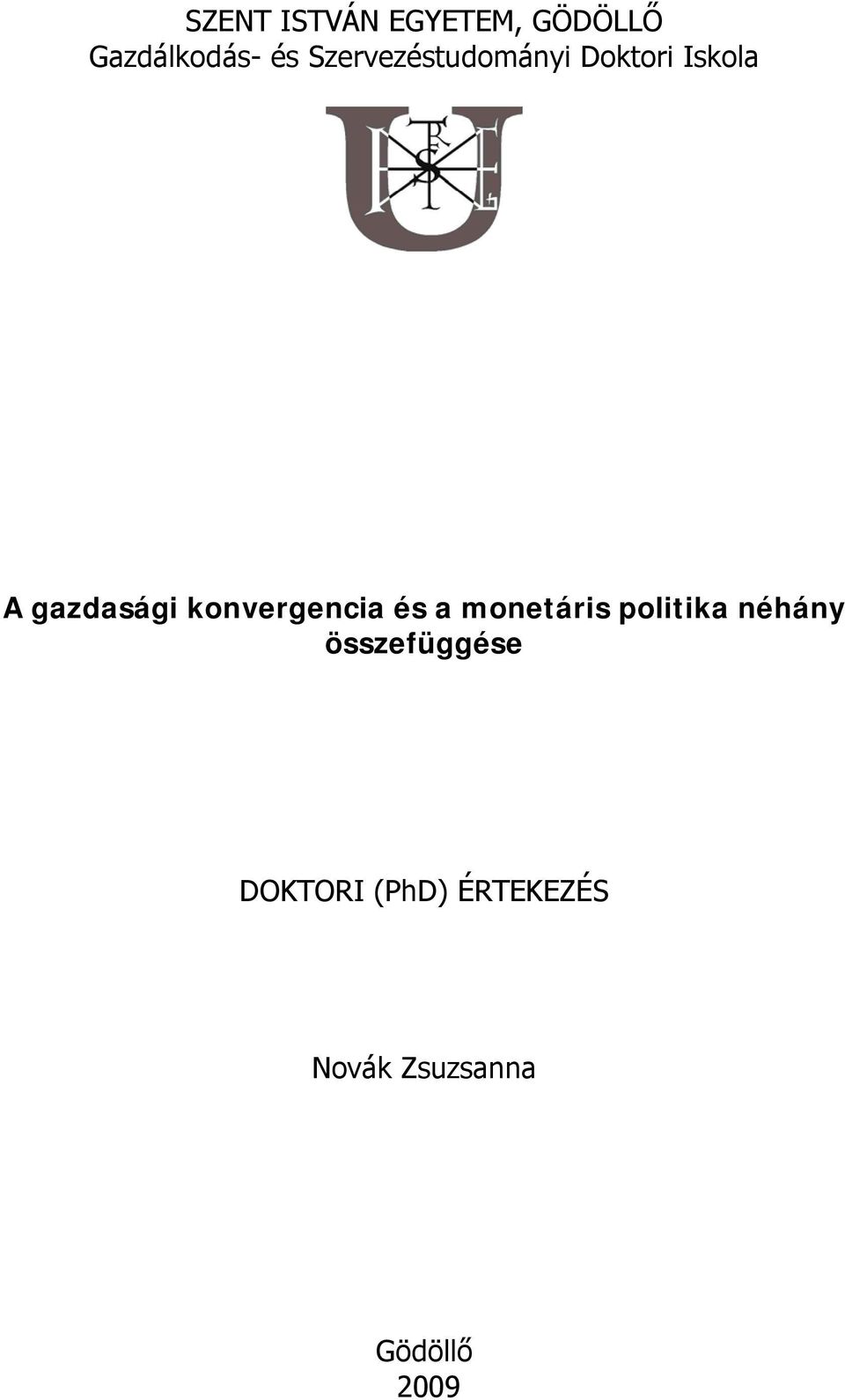 konvergencia és a monetáris politika néhány