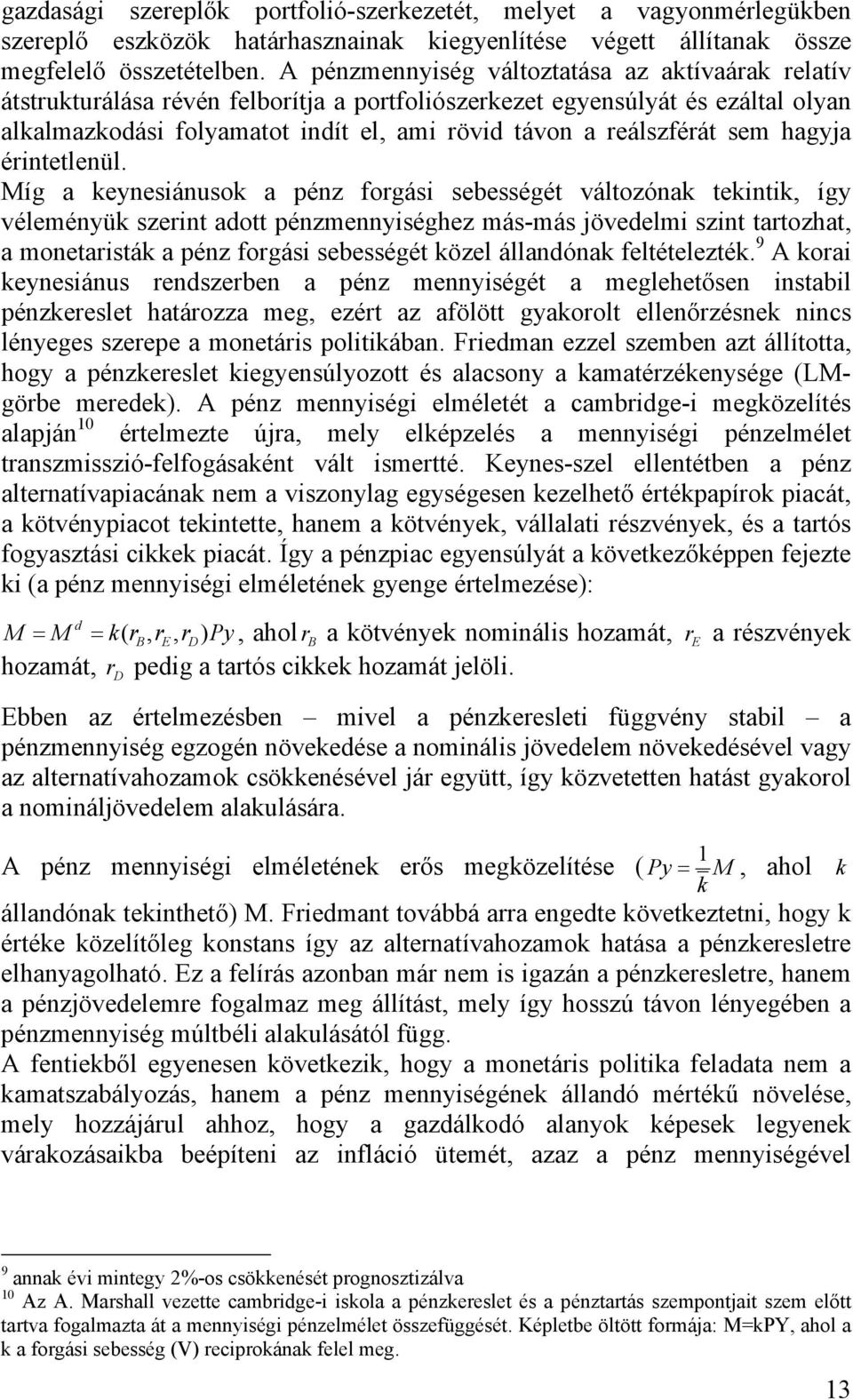 sem hagyja érintetlenül.