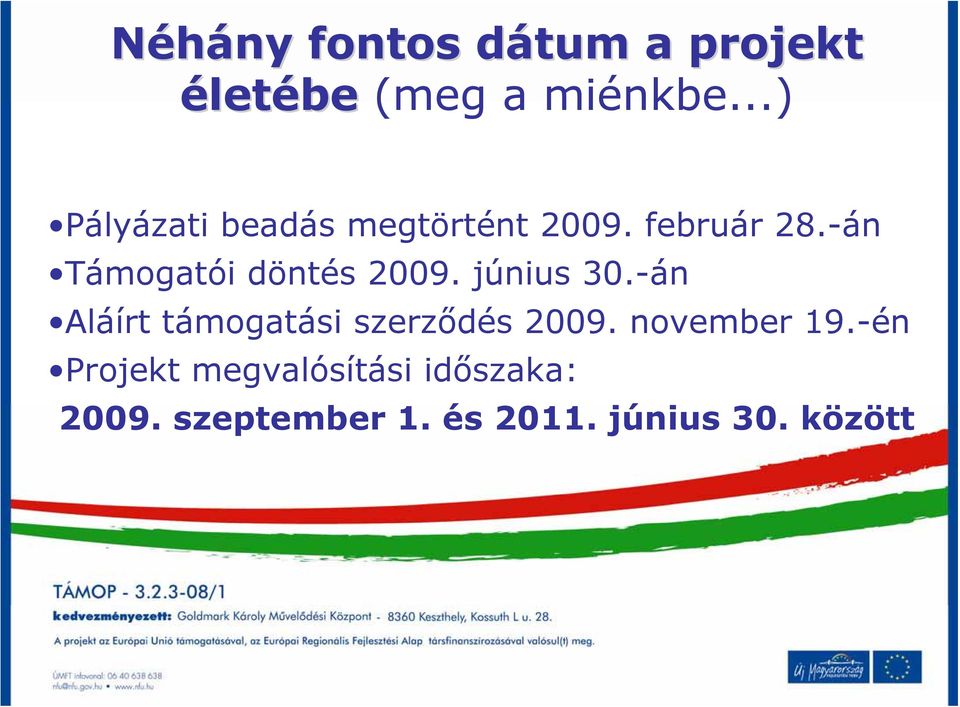 -án Támogatói döntés 2009. június 30.