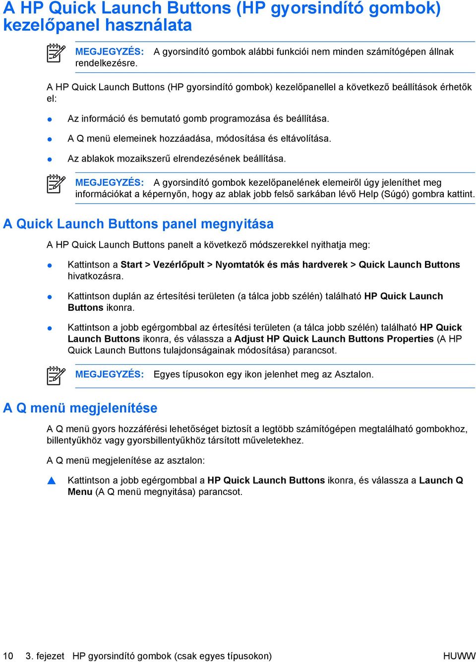 programozása és beállítása. A Q menü elemeinek hozzáadása, módosítása és eltávolítása. Az ablakok mozaikszerű elrendezésének beállítása.