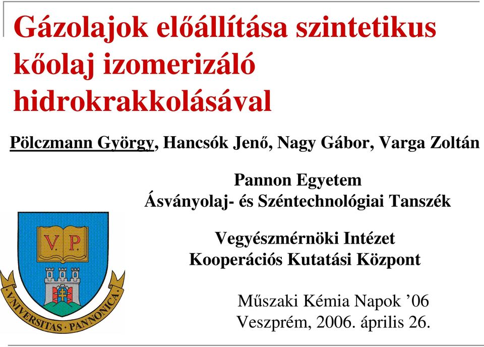 Ásványolaj- és Széntechnológiai Tanszék Vegyészmérnöki Intézet