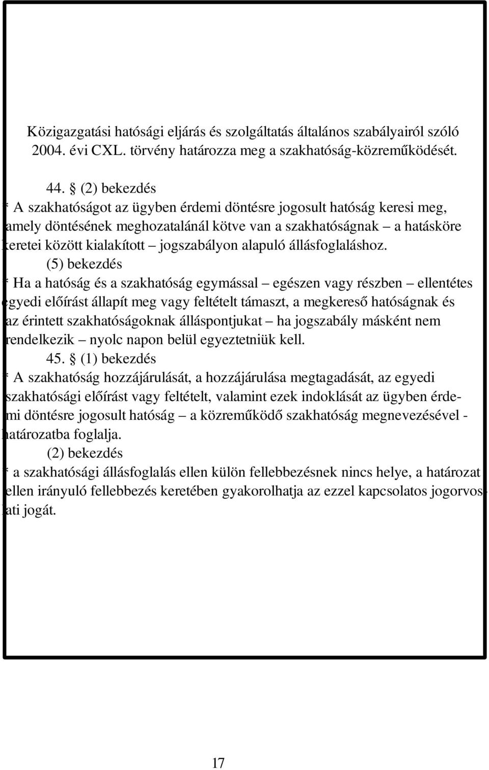 alapuló állásfoglaláshoz.