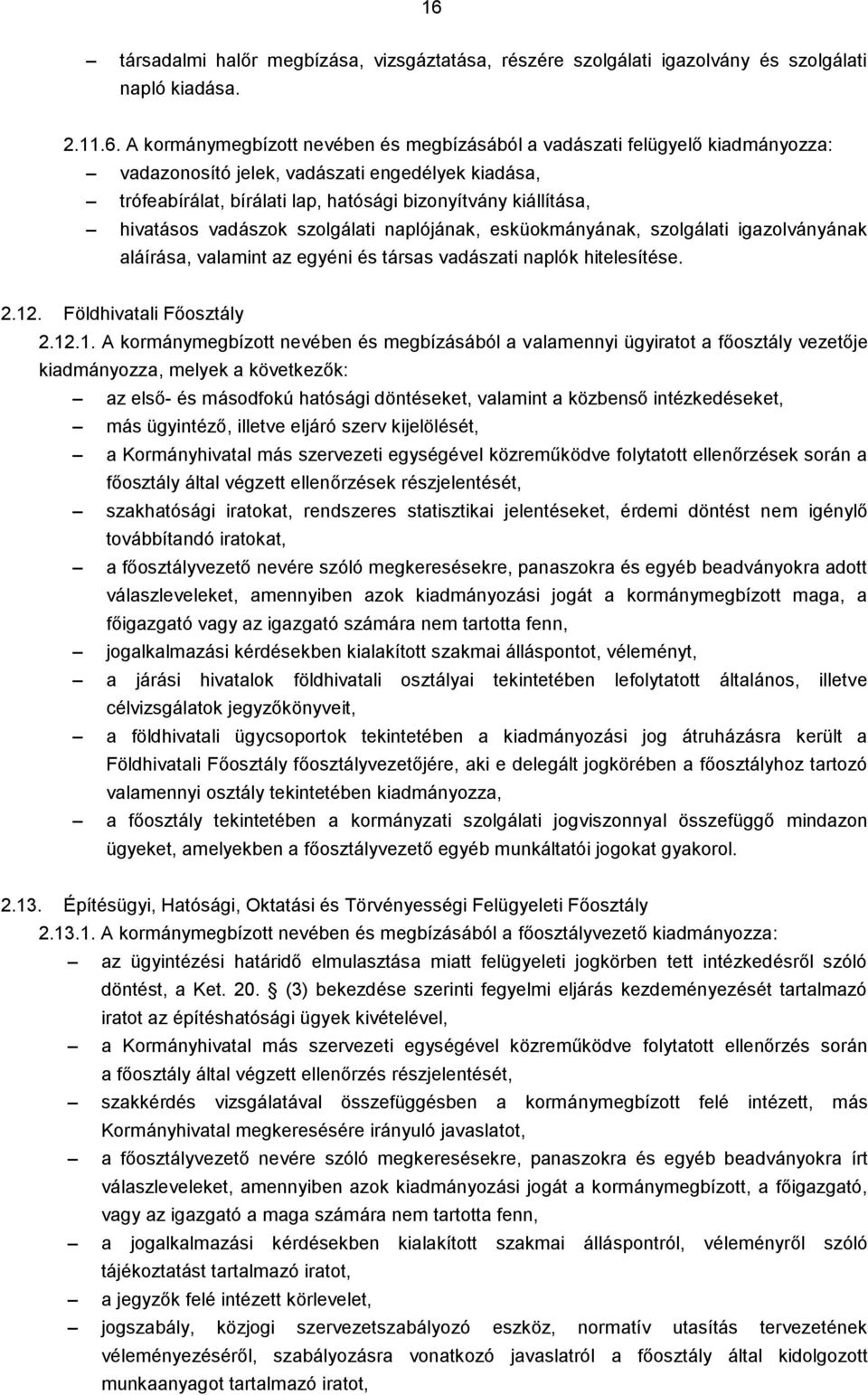 egyéni és társas vadászati naplók hitelesítése. 2.12