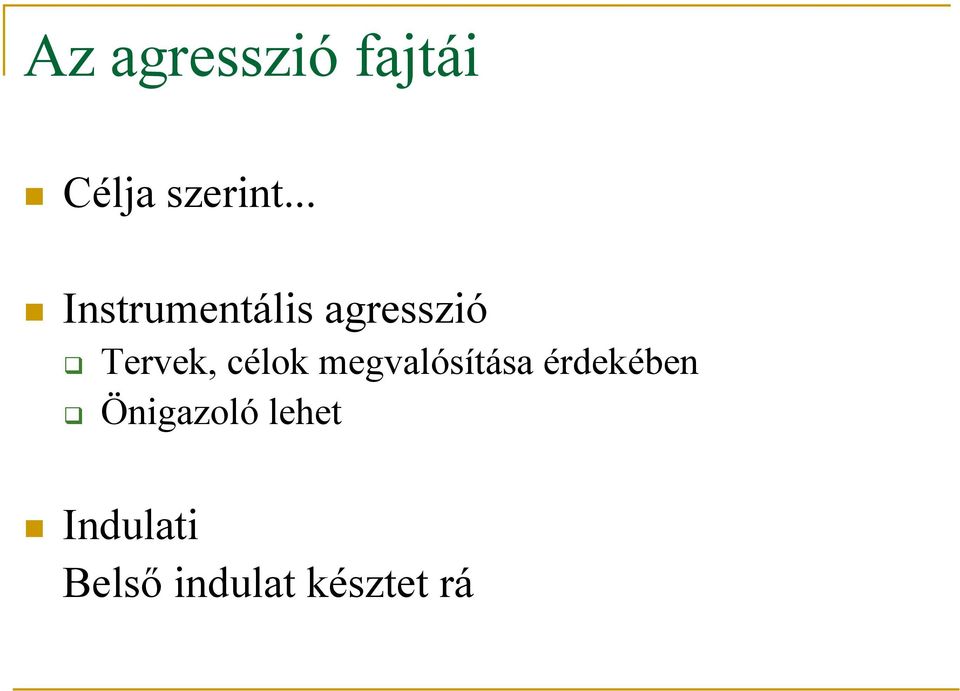 célok megvalósítása érdekében