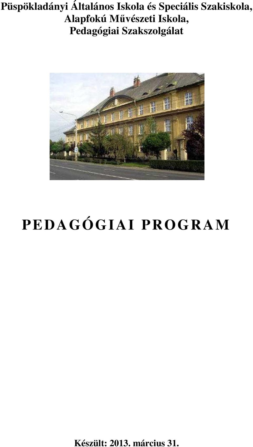 Művészeti Iskola, Pedagógiai