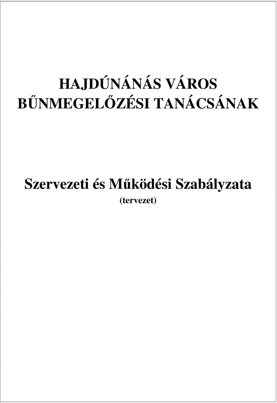 TANÁCSÁNAK Szervezeti