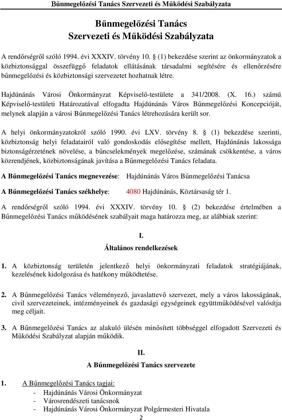 Hajdúnánás Városi Önkormányzat Képviselı-testülete a 341/2008. (X. 16.